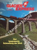Book cover of 55 Jahre Glacier Express - Der langsamste Schnellzug der Welt / The Famous Glacier Express of Switzerland by SCHWEERS, Hans